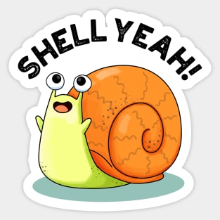 Shell Yeah Cute Snail Pun Sticker
